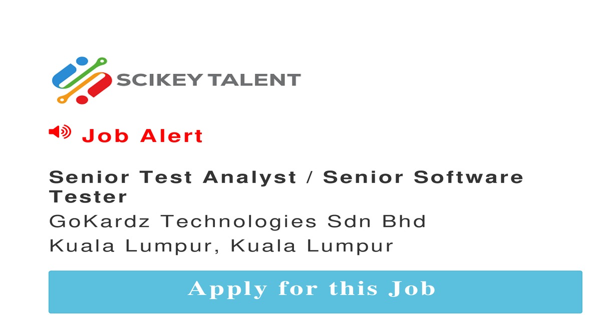 Senior Test Analyst / Senior Software Tester job In Kuala Lumpur by ...
